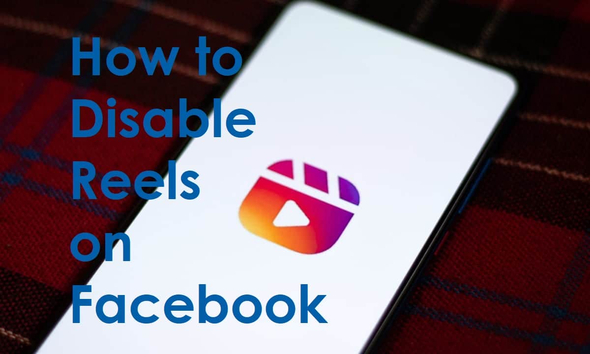 How to Disable Reels on Facebook