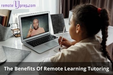 The Benefits Of Remote Learning Tutoring