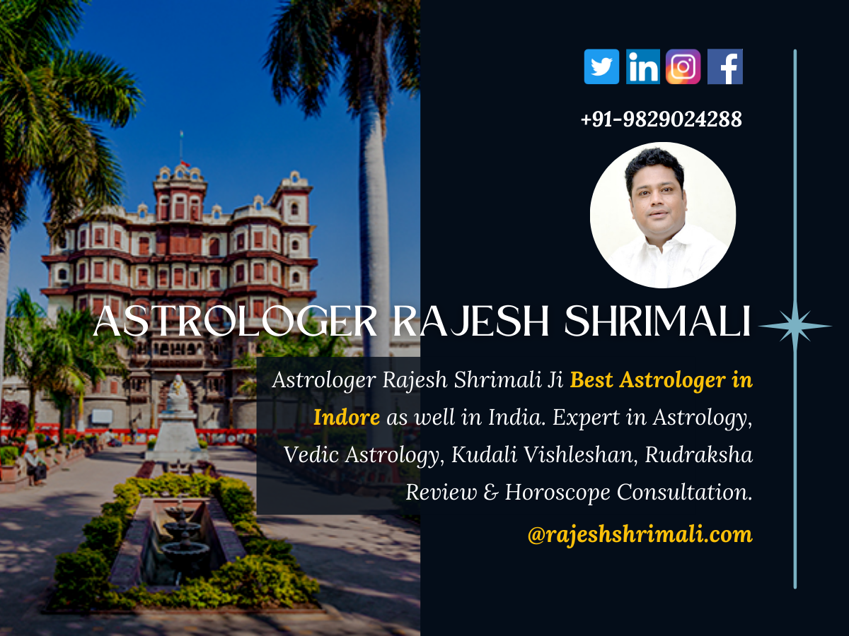 BEST ASTROLOGER IN Indore – RAJESH SHRIMALI JI