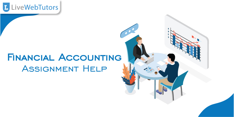 A Brief about Financial Accounting Assignment Help 