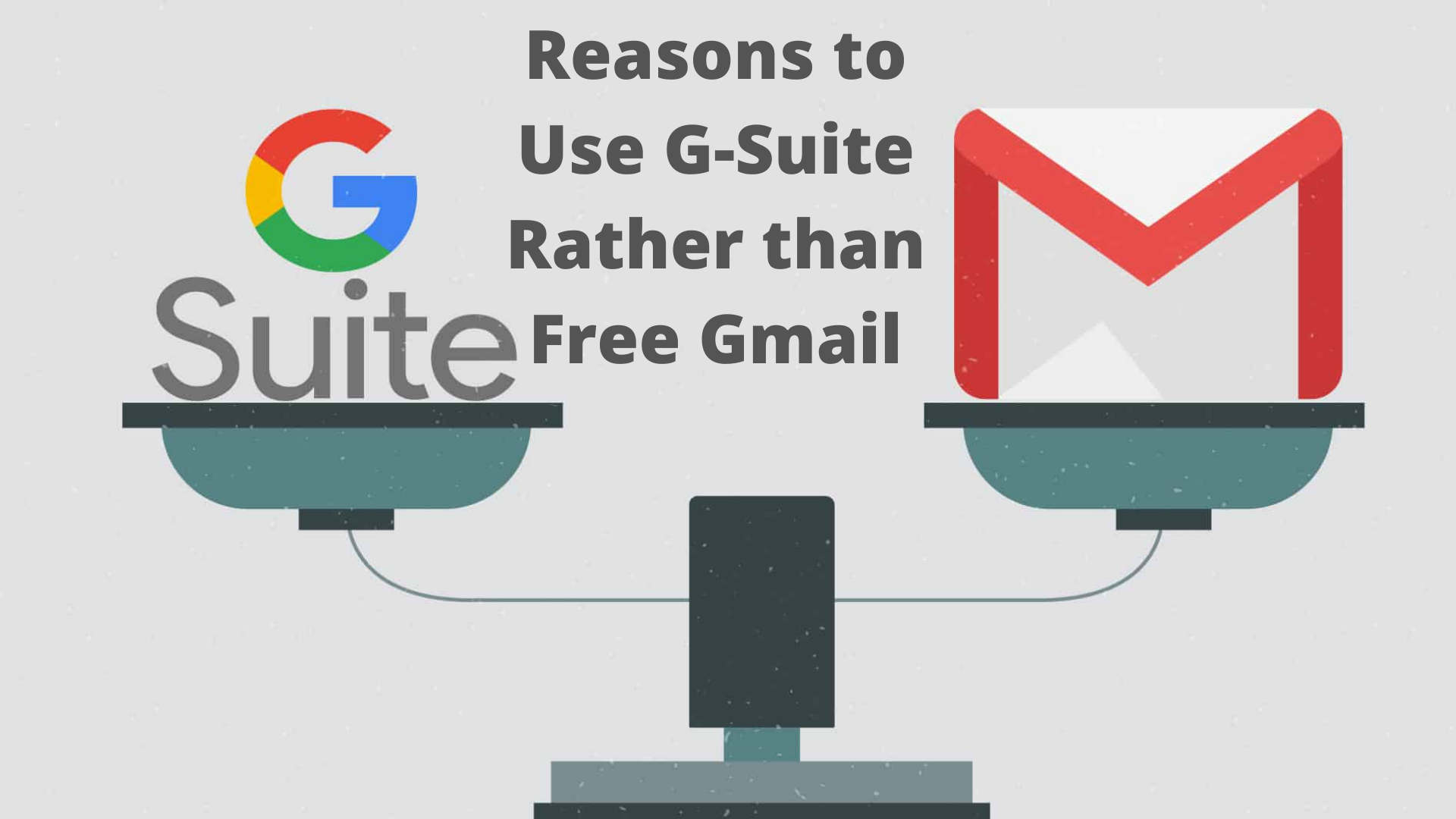 Reasons to Use G-Suite Rather than Free Gmail