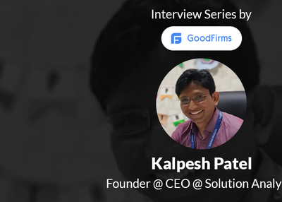 Technologies to Development- Our CEO Shares Insights on GoodFirms Interview
