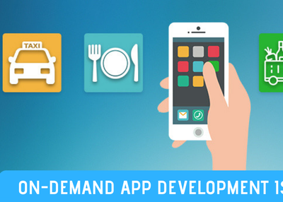 Why On-demand App Development is In Demand – Features and Benefits You Need to Know