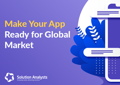 How to Make Your App Ready for Global Market- Localization Tips Revealed