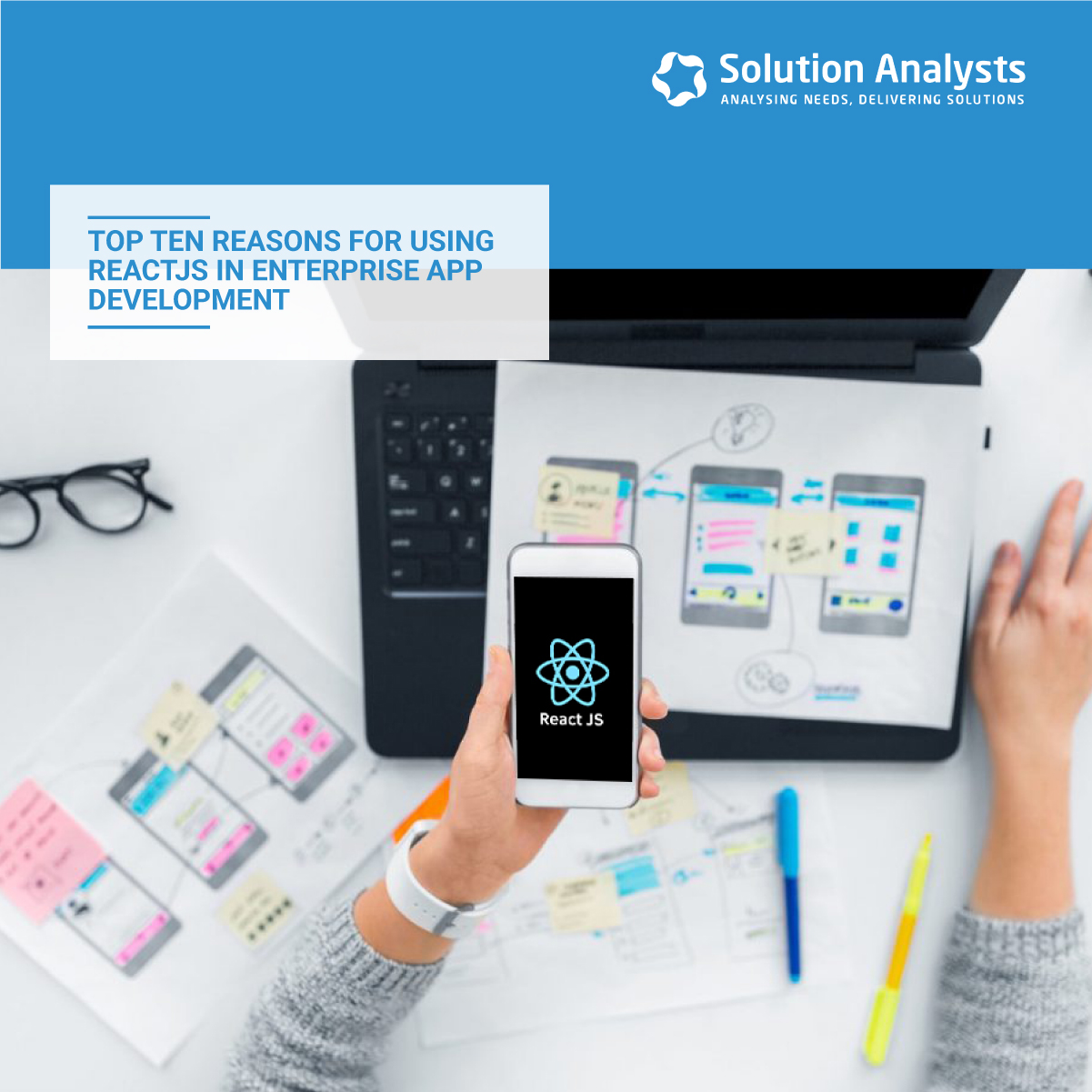 Top Ten Reasons for Using ReactJS in Enterprise App Development