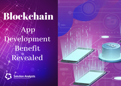 Blockchain Mobile App Development- Eight Reasons Your Business Needs It