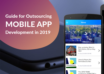 Your Definite Guide for Outsourcing Mobile App Development in 2019