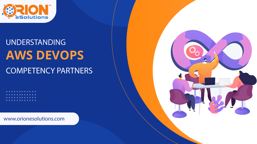 UNDERSTANDING AWS DEVOPS COMPETENCY PARTNERS