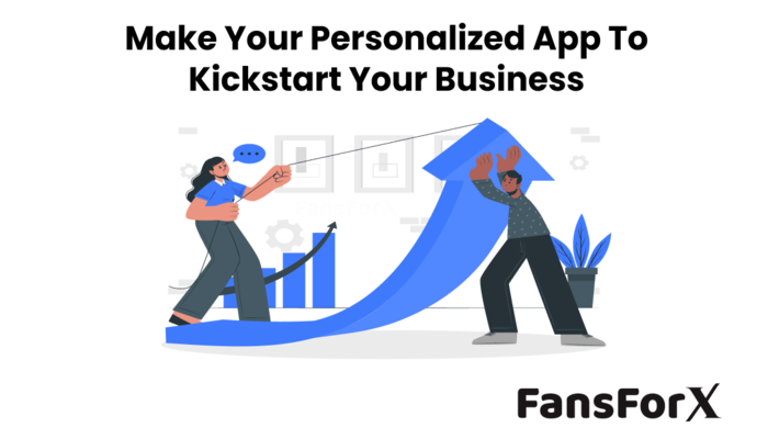 Onlyfans Clone: Make Your Personalized App To Kickstart Your Business