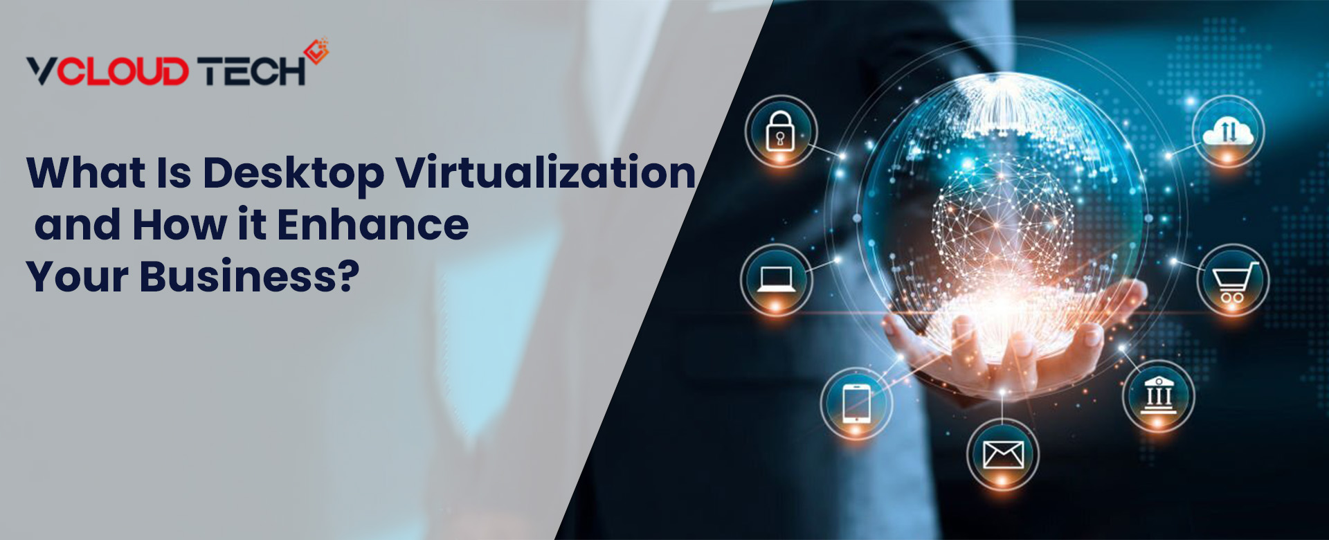 What is Desktop Virtualization and how it Enhance your Business?