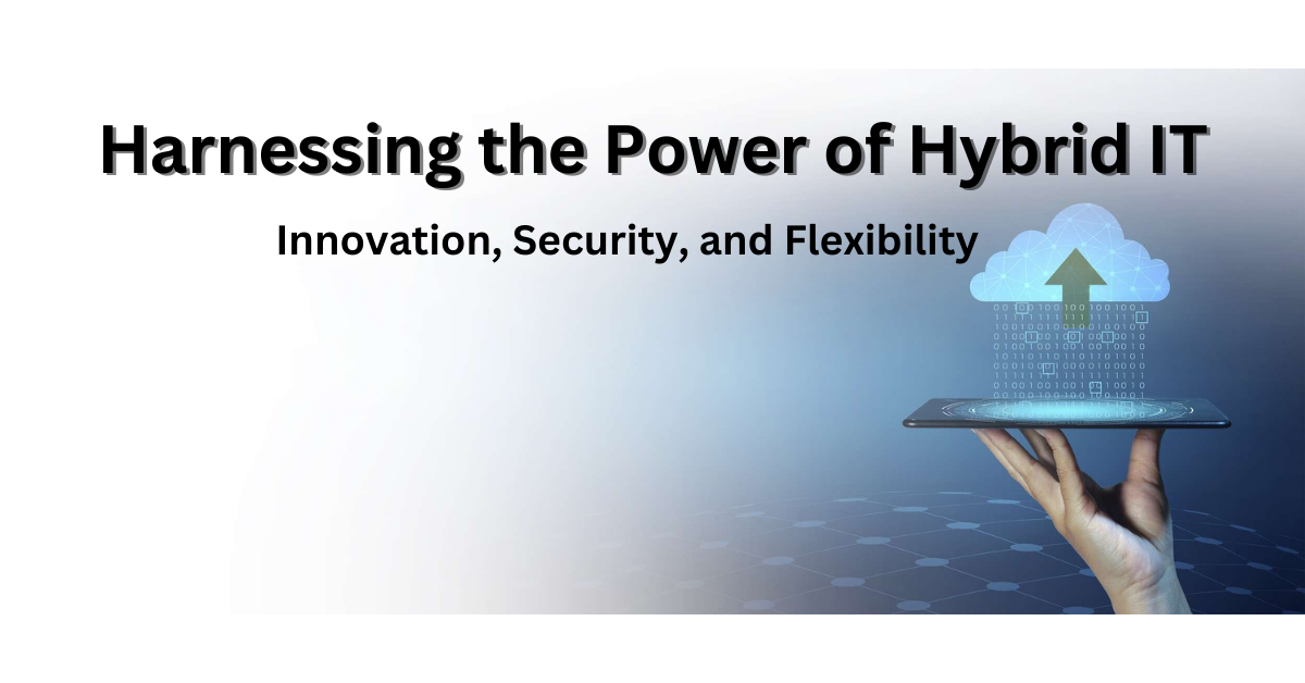 Harnessing the Power of Hybrid IT