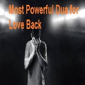 Most Powerful Dua for Love Back