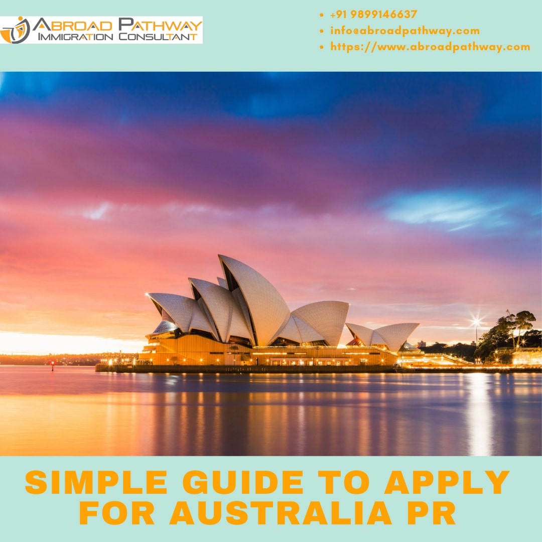 Simple Guide To Apply For Australia PR in 2021 | PR Visa Process