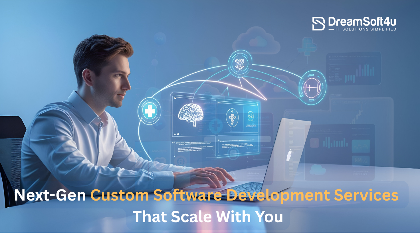Next-Gen Custom Software Development Services That Scale With You