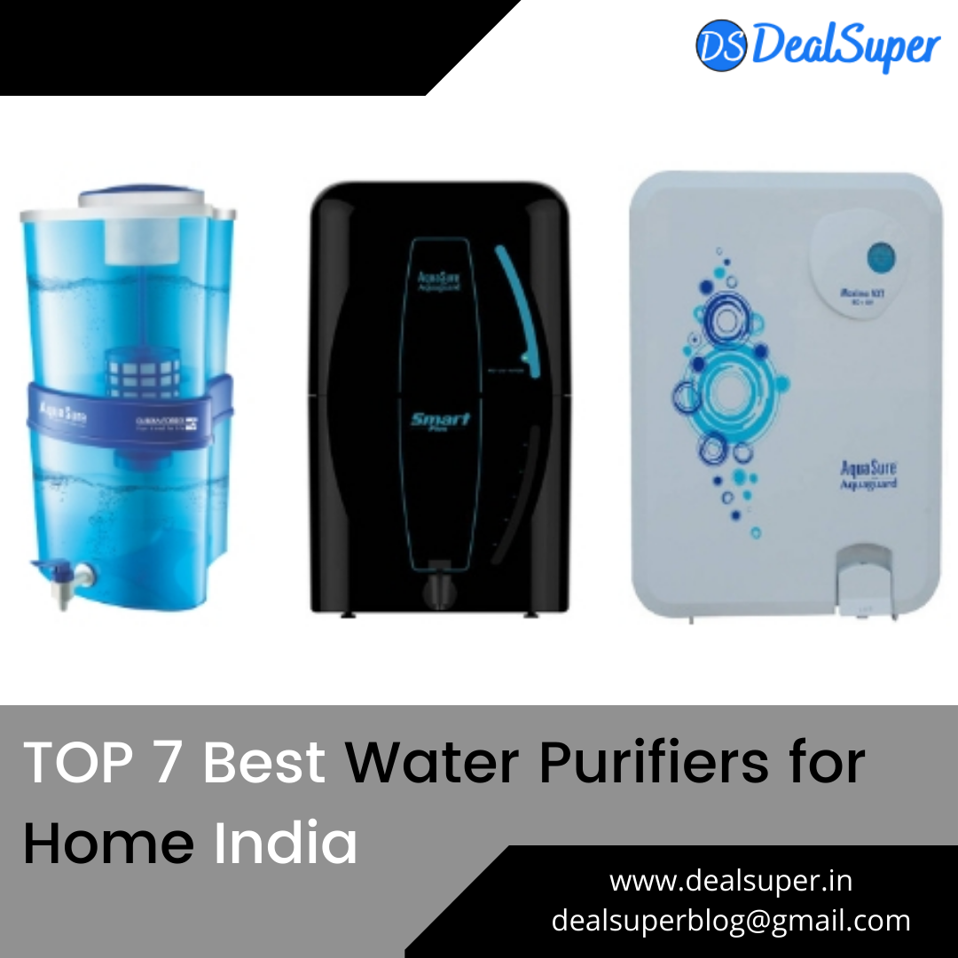 TOP 7 Best Water Purifiers for Home India 2021