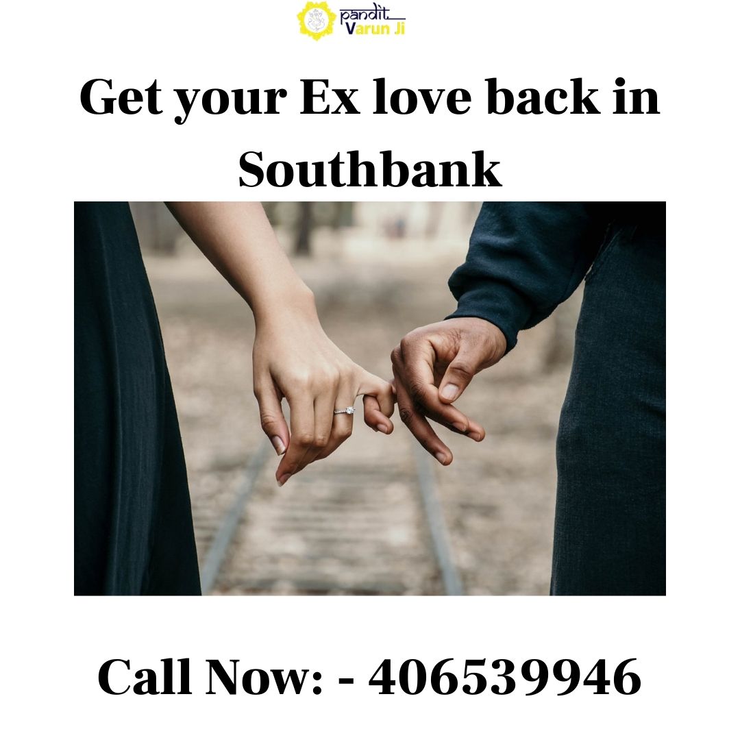 Get Your Ex Love Back In Southbank