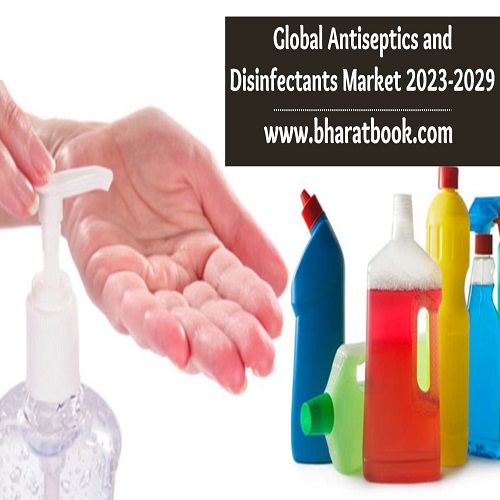 Global Antiseptics and Disinfectants Market Key Growth Factor Analysis & Research Study 2023-2029 