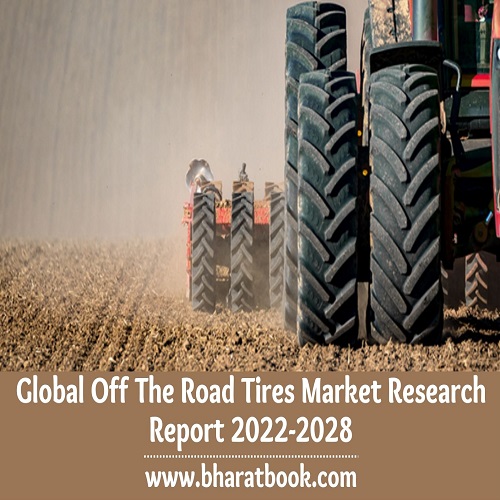 Global Off The Road Tires Market Size, Study, by Product, Application and Forecasts 2022-2028