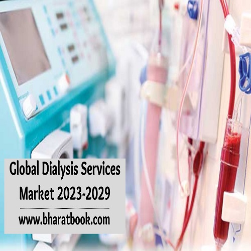 Global Dialysis Services Market Key Growth Factor Analysis & Research Study 2023-2029 