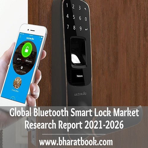 Global Bluetooth Smart Lock Market Trends, Application and Regional Forecast to 2021-2026