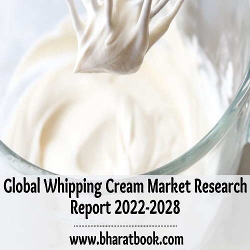 Global Whipping Cream Market Size Study, By type, By Application and Regional Forecast to 2022-2028