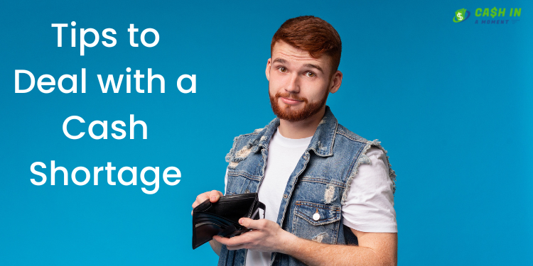 5 Tips to Deal with a Cash Shortage 