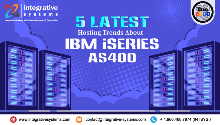 5 Latest Hosting Trends About IBM iSeries AS400