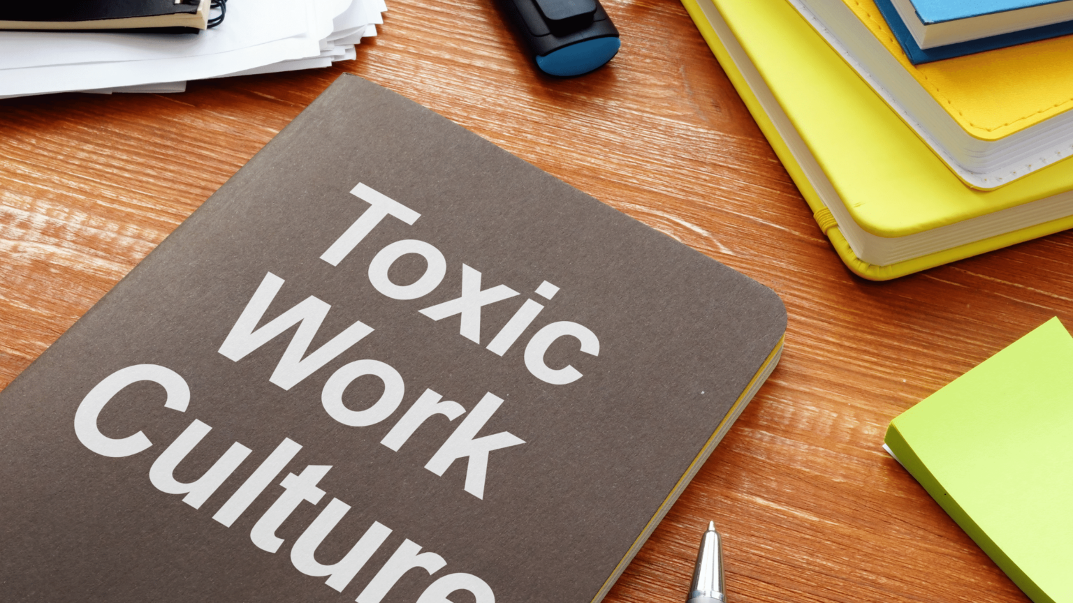 10 Signs of a Toxic Work Environment