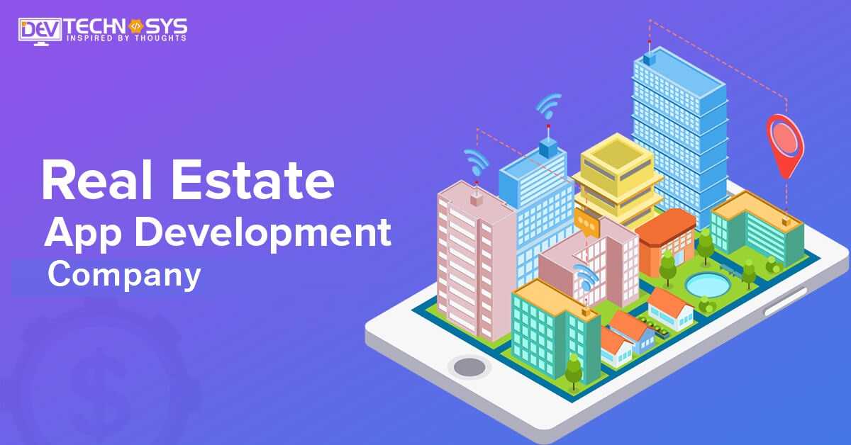 Top Real Estate App Development Company - Dev Technosys