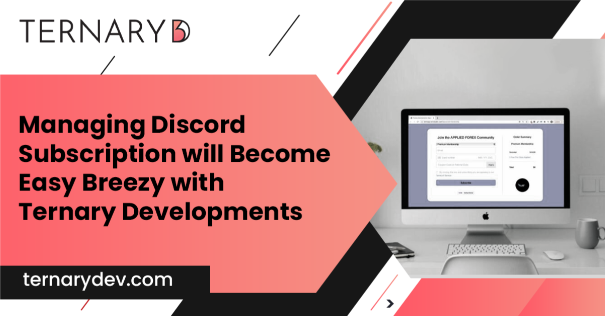 Managing Discord Subscription will Become Easy Breezy with Ternary Development