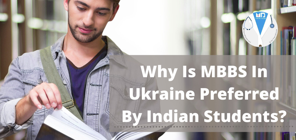 Why is MBBS in Ukraine Preferred by Indian Students?