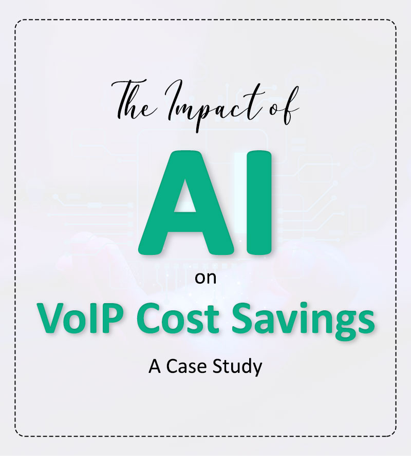 The Impact of AI on VoIP Cost Savings: A Case Study