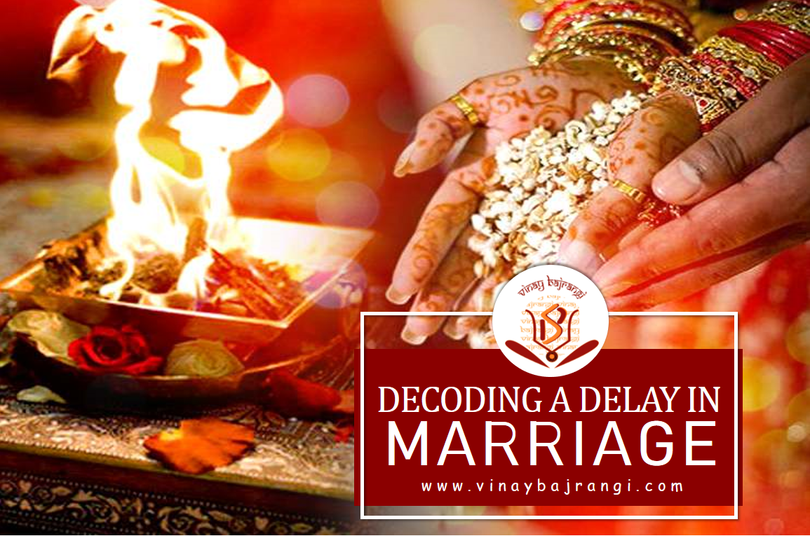 What causes a delay in marriage? 