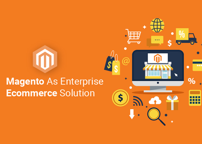 Magento as Enterprise ecommerce solution