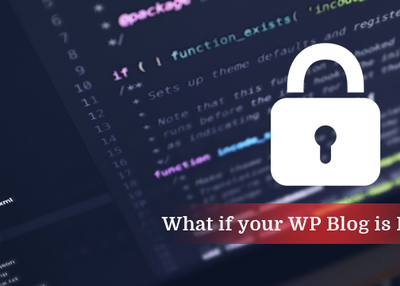 What if Your WP Blog is Hacked??
