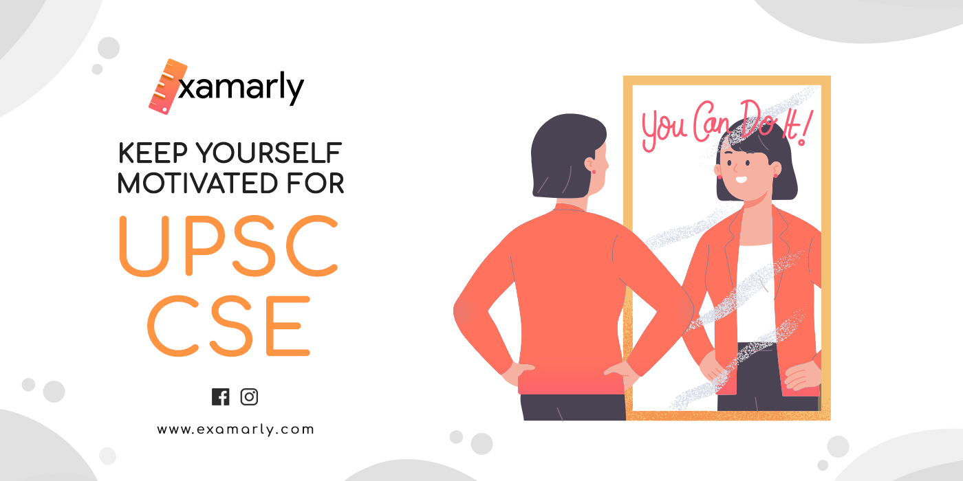 3 Powerful Tips To Get Motivation For UPSC CSE Exam