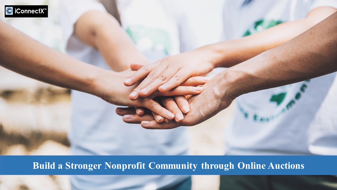 How to Build a Stronger Nonprofit Community through Online Auctions