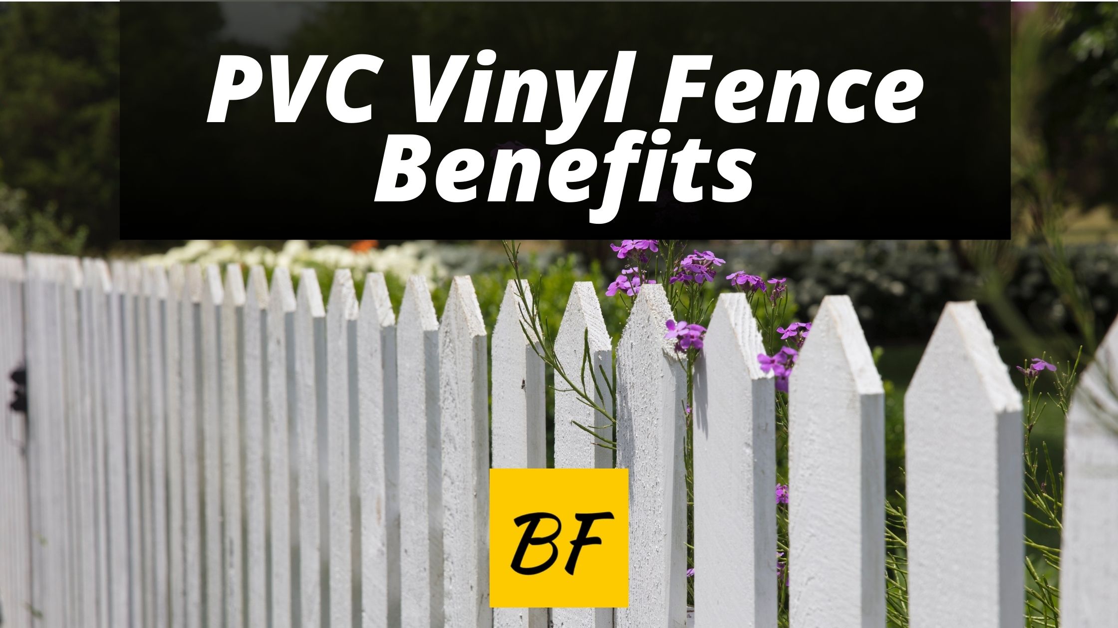 5 Benefits from A PVC Vinyl Fence