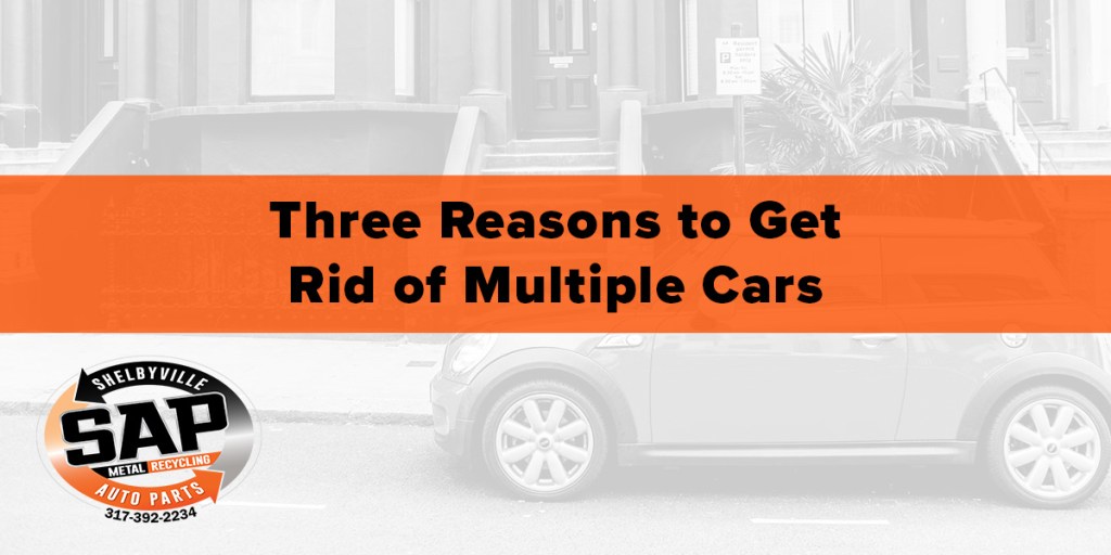 Three Reasons To Get Rid Of Multiple Cars