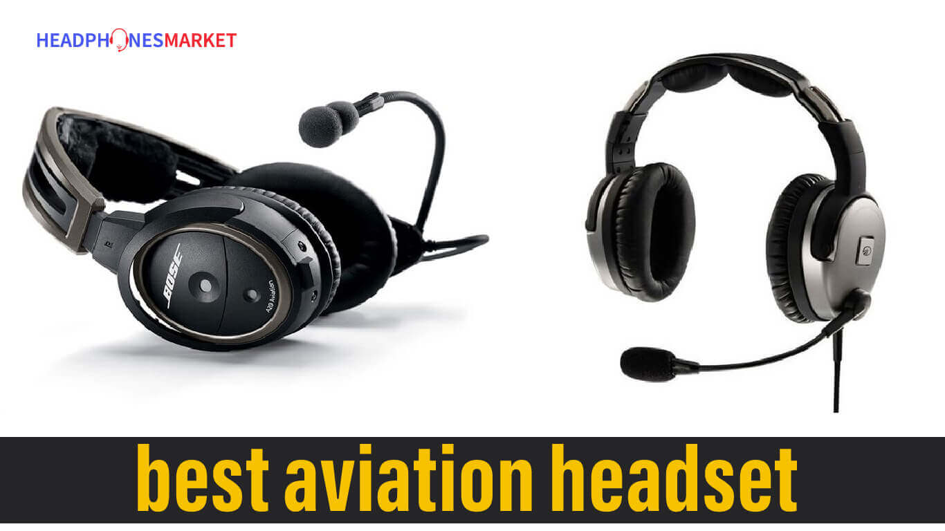 7 Best Aviation Headset Options in 2021