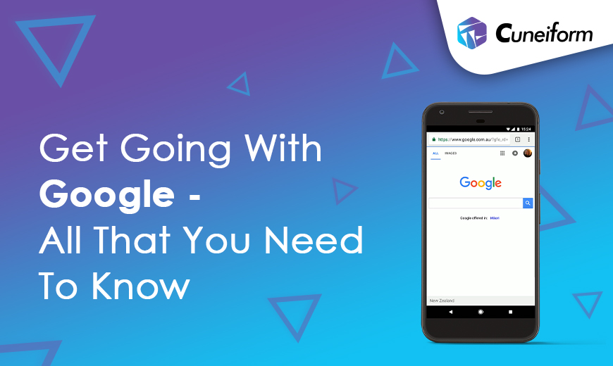 Get Going With Google – All That You Need To Know