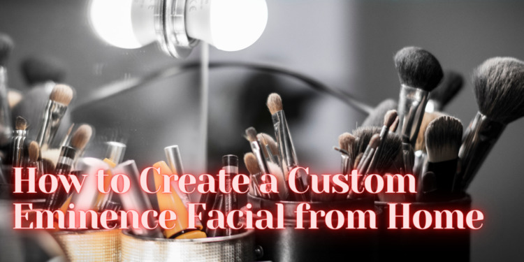 Facial from Home : How To Do Facial at Home 10 Simple and Easy Steps