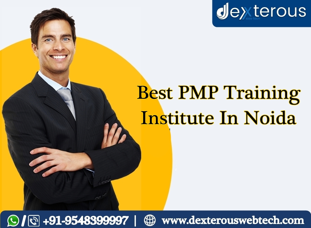 PMP Certification Made Easy with Expert Training in Noida - DexterousWebTech