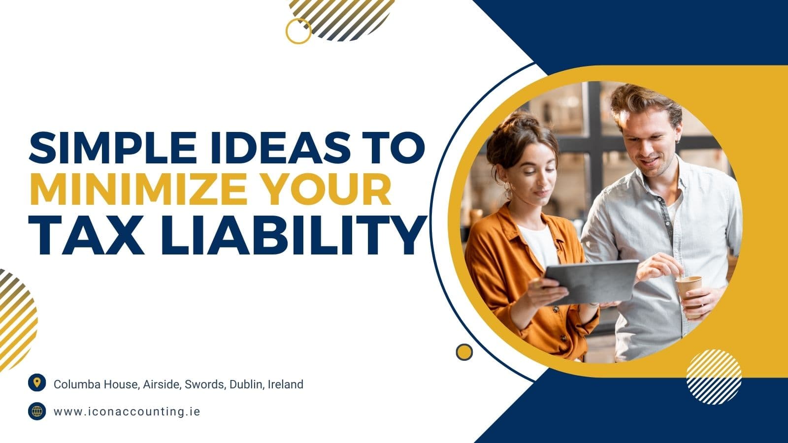 Simple Ideas to Minimize Your Tax Liability