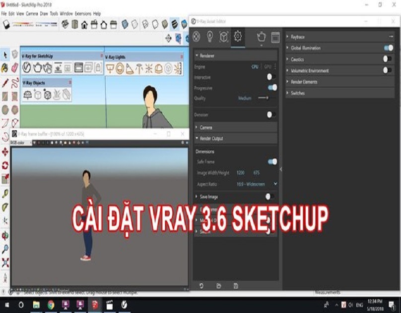 Vray 3.6 Sketchup là gì? Vray làm việc như thế nào?