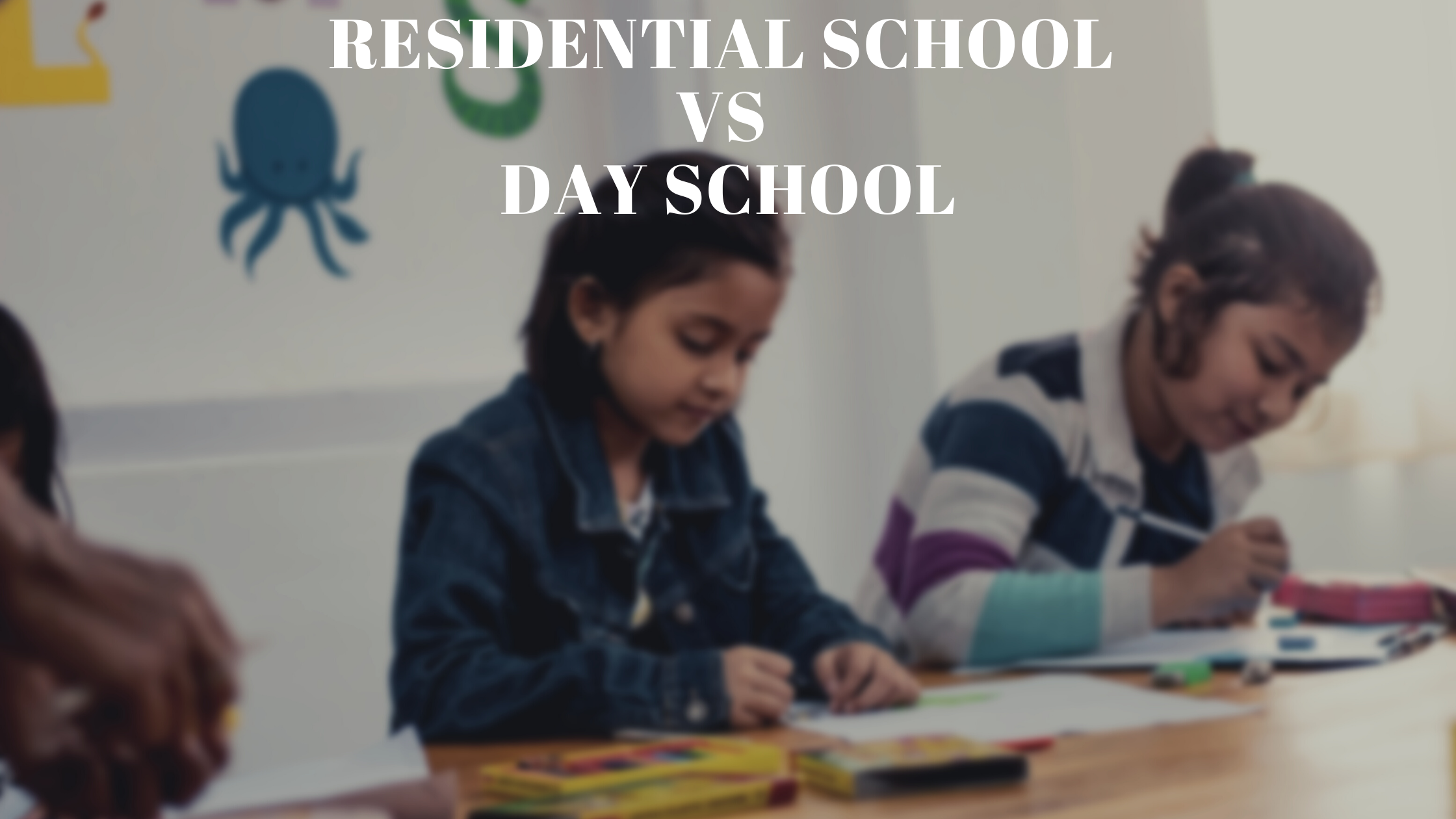 Residential School vs Day School