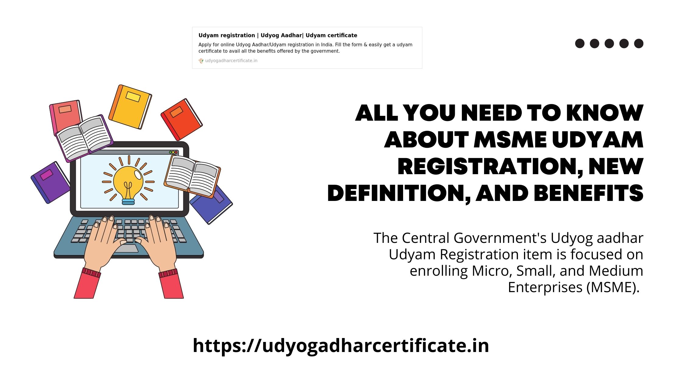 All You Need to Know About MSME Udyam Registration, New Definition, and Benefits