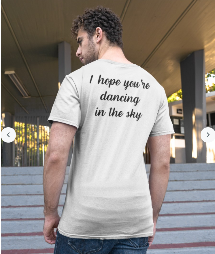 I Hope You’re Dancing in the Sky Shirt