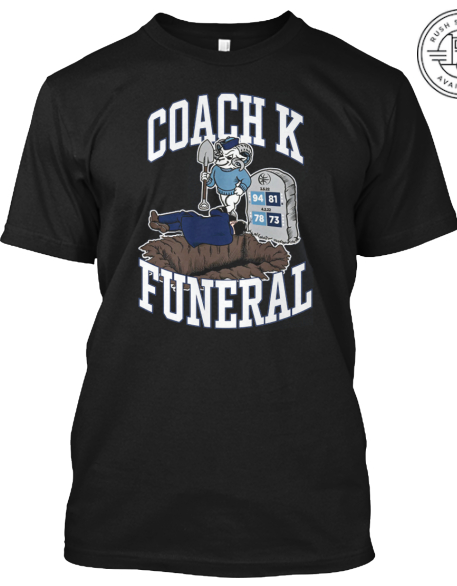 Coach K Funeral T-shirt