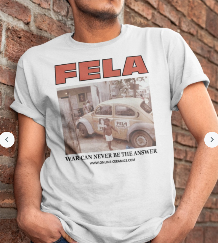 Fela War Can Never Be the Answer Shirt